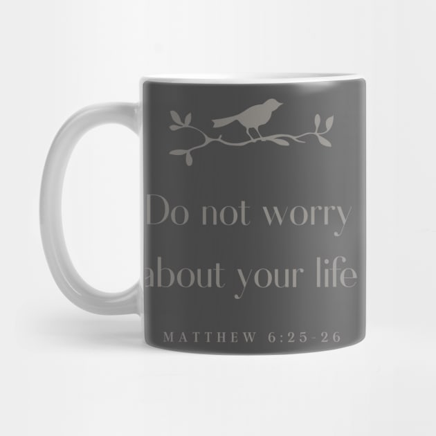 Do not worry about your life Matthew 6:25-26 by Mission Bear